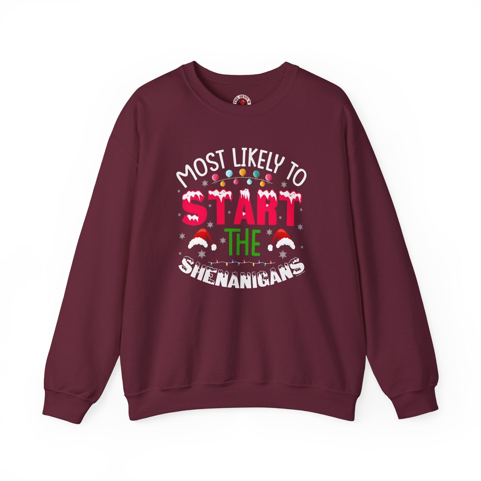 Most Likely To Start The Shenanigans Crewneck Sweatshirt The Devil's Pickle