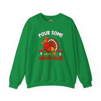 Pour Some Gravy On Me Crewneck Sweatshirt The Devil's Pickle