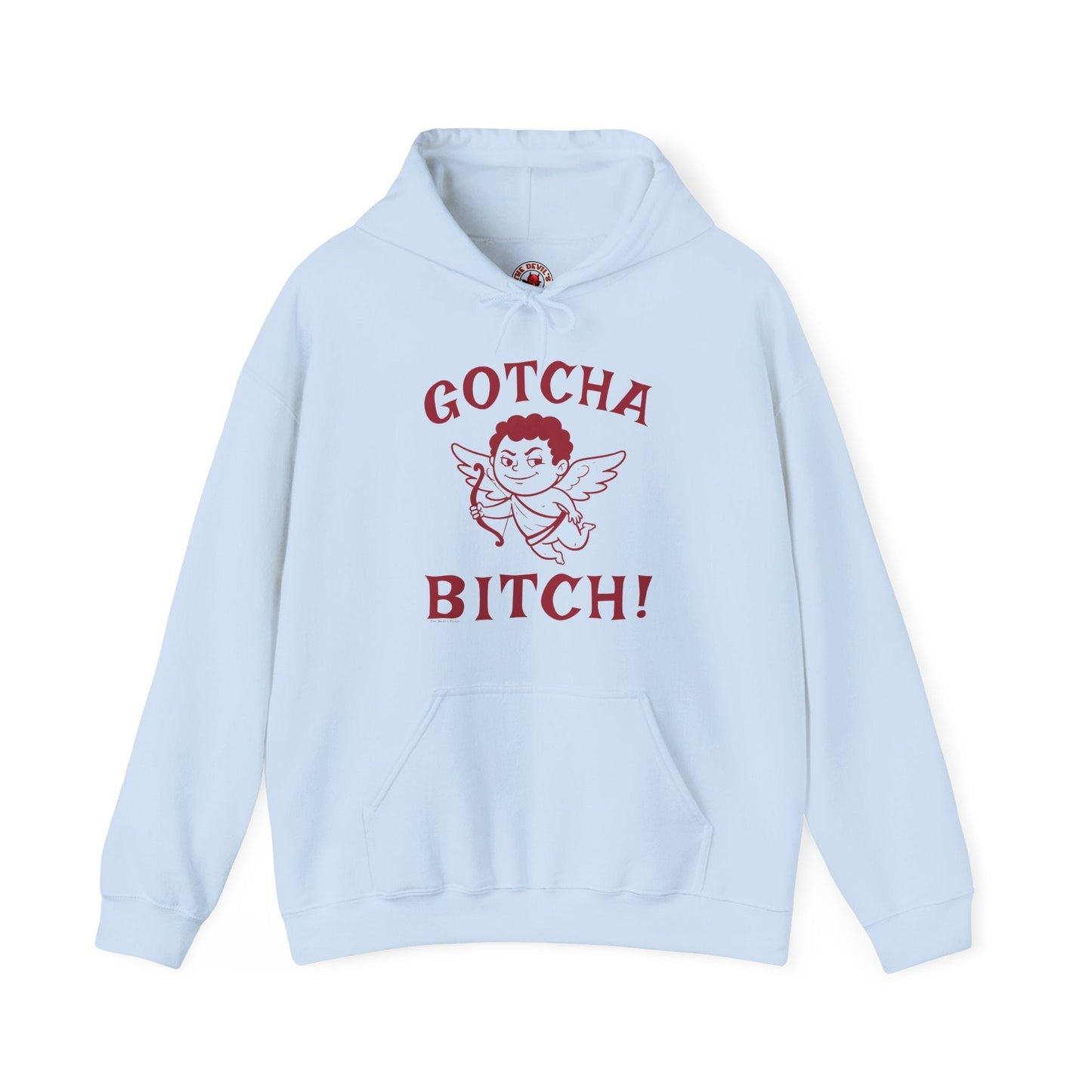 Gotcha Bitch Hooded Sweatshirt The Devil's Pickle