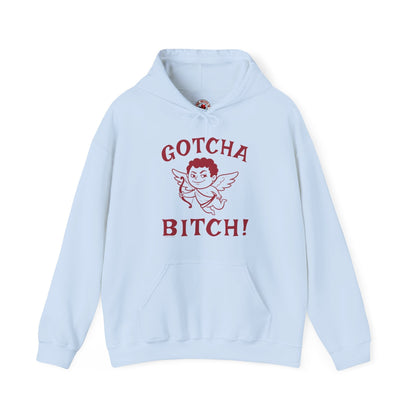 Gotcha Bitch Hooded Sweatshirt The Devil's Pickle