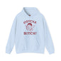 Gotcha Bitch Hooded Sweatshirt The Devil's Pickle
