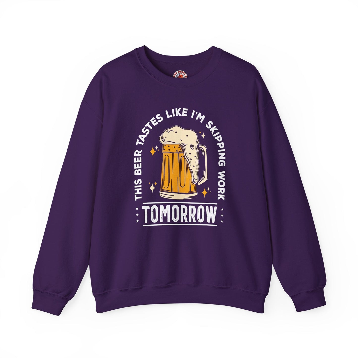 Skipping Work Tomorrow Crewneck Sweatshirt The Devil's Pickle