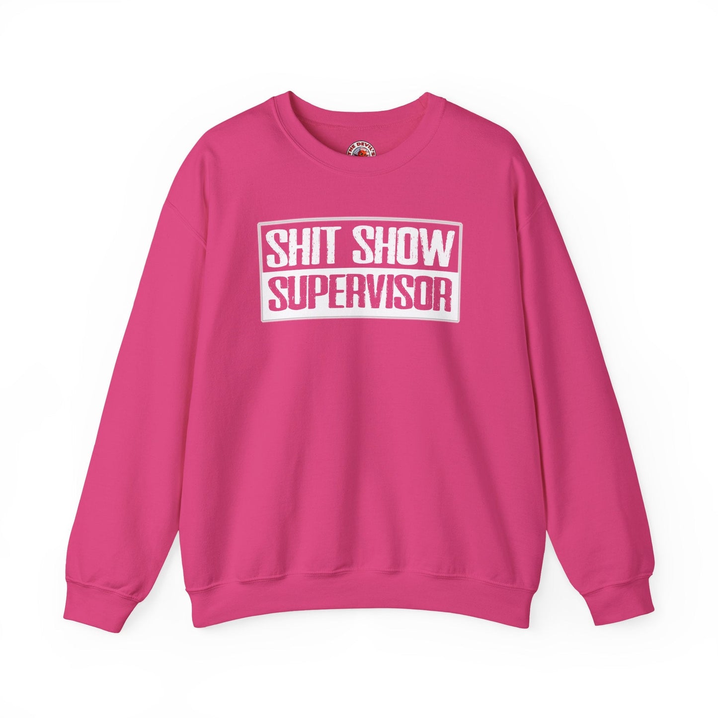 Shit Show Supervisor Crewneck Sweatshirt The Devil's Pickle
