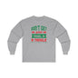 Don't Get Your Tinsel In A Tangle Long Sleeve Tee The Devil's Pickle