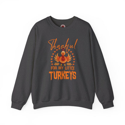 Thankful For My Little Turkeys Crewneck Sweatshirt The Devil's Pickle