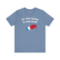 It's Not Going To Lick Itself T-Shirt The Devil's Pickle