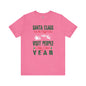 Santa Has The Right Idea T-Shirt