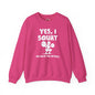 Yes, I Squat Crewneck Sweatshirt The Devil's Pickle