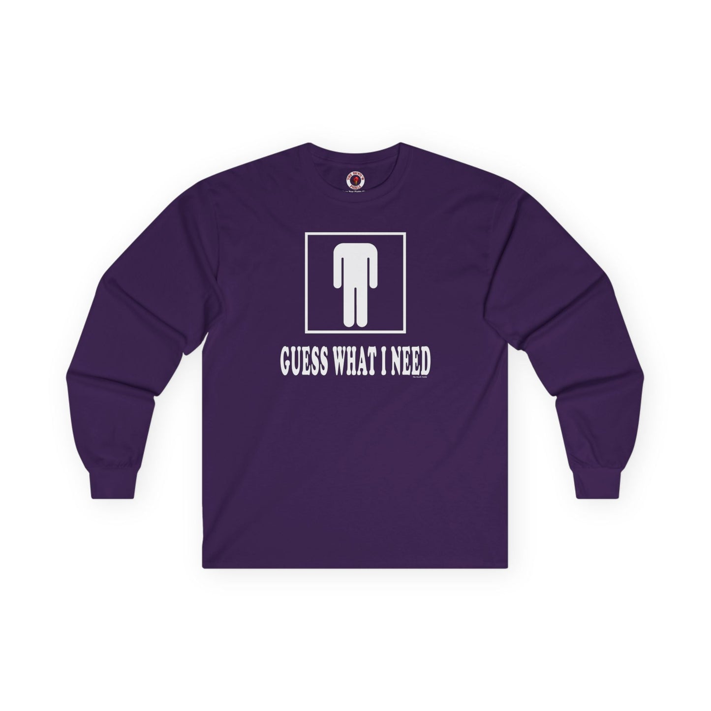 Guess What I Need Long Sleeve Tee The Devil's Pickle