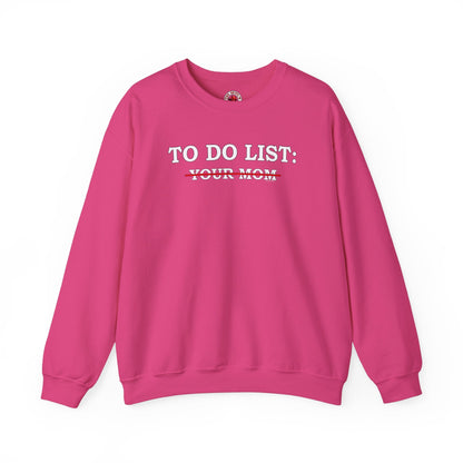 To Do List Crewneck Sweatshirt The Devil's Pickle