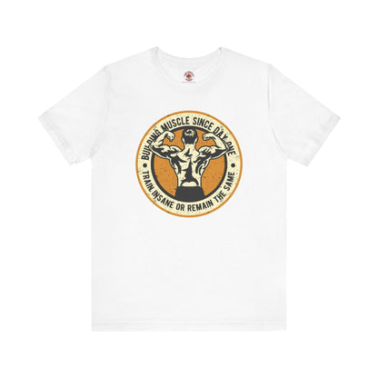 Building Muscle Since Day One T-Shirt The Devil's Pickle
