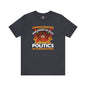 Unvaccinated And Ready To Talk Politics T-Shirt The Devil's Pickle