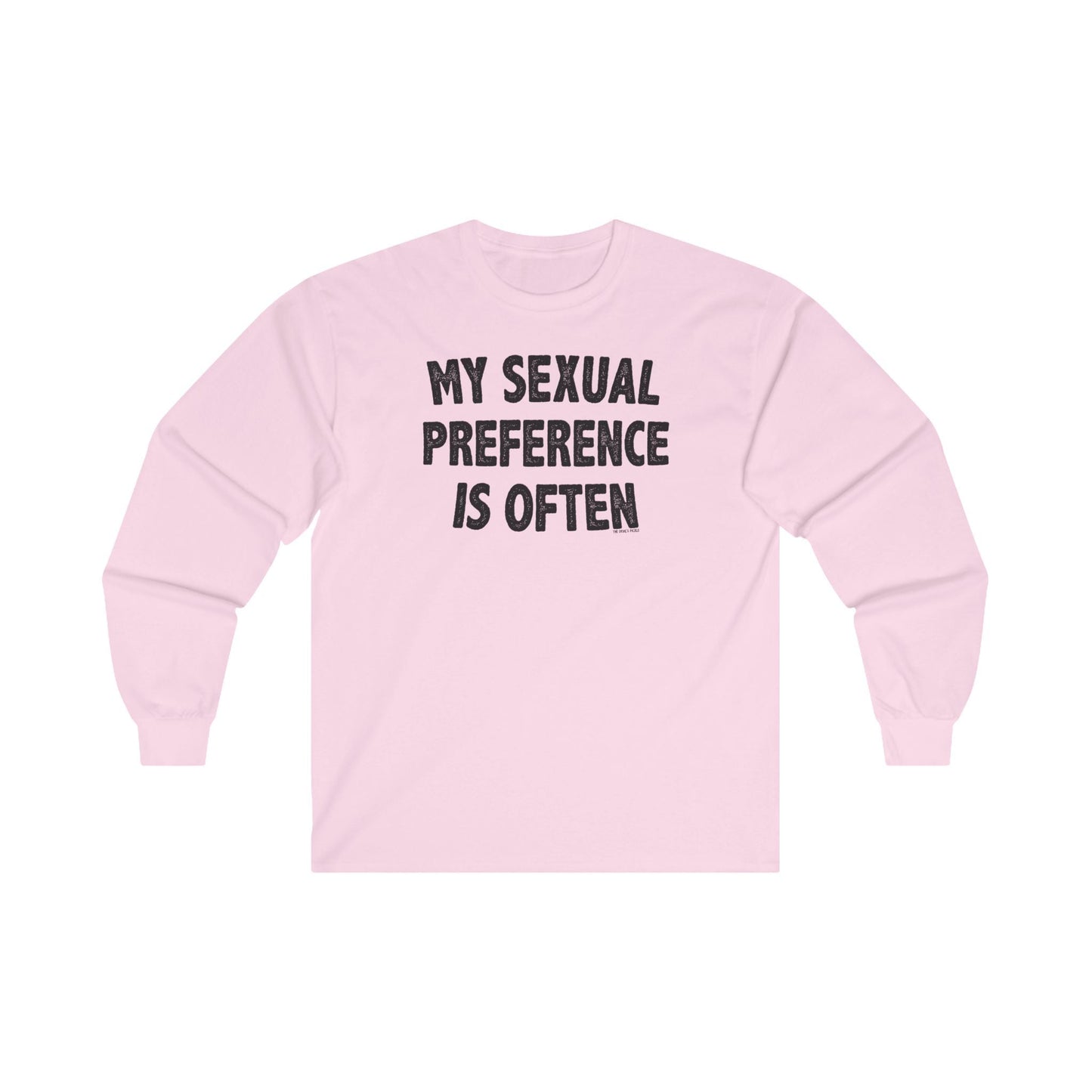 My Sexual Preference Is Often Long Sleeve Tee The Devil's Pickle