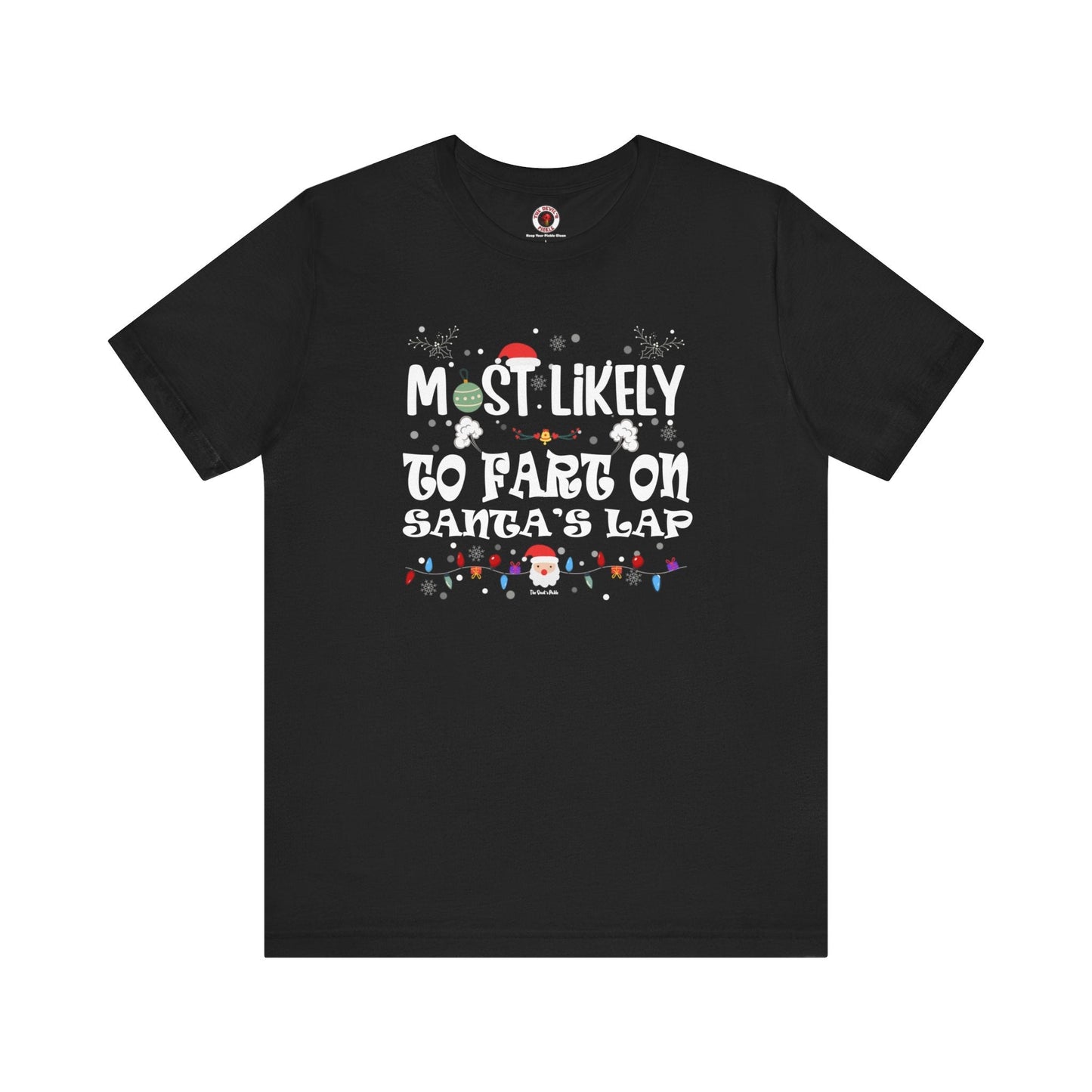 Most Likely To Fart On Santa's Lap T-Shirt The Devil's Pickle