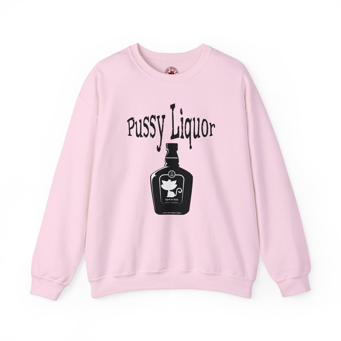 Pussy Liquor Crewneck Sweatshirt The Devil's Pickle