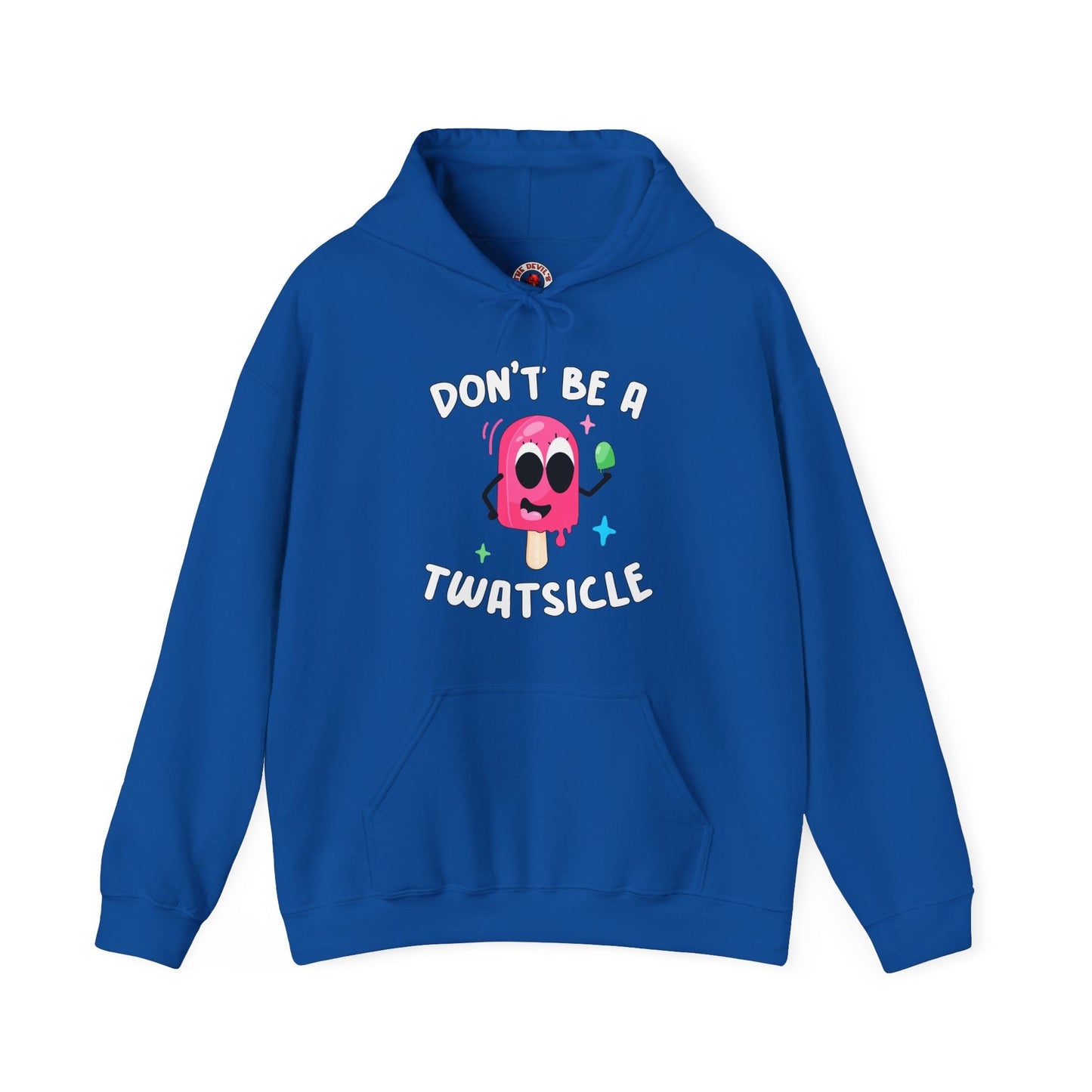 Don't Be A Twatsicle Hooded Sweatshirt The Devil's Pickle