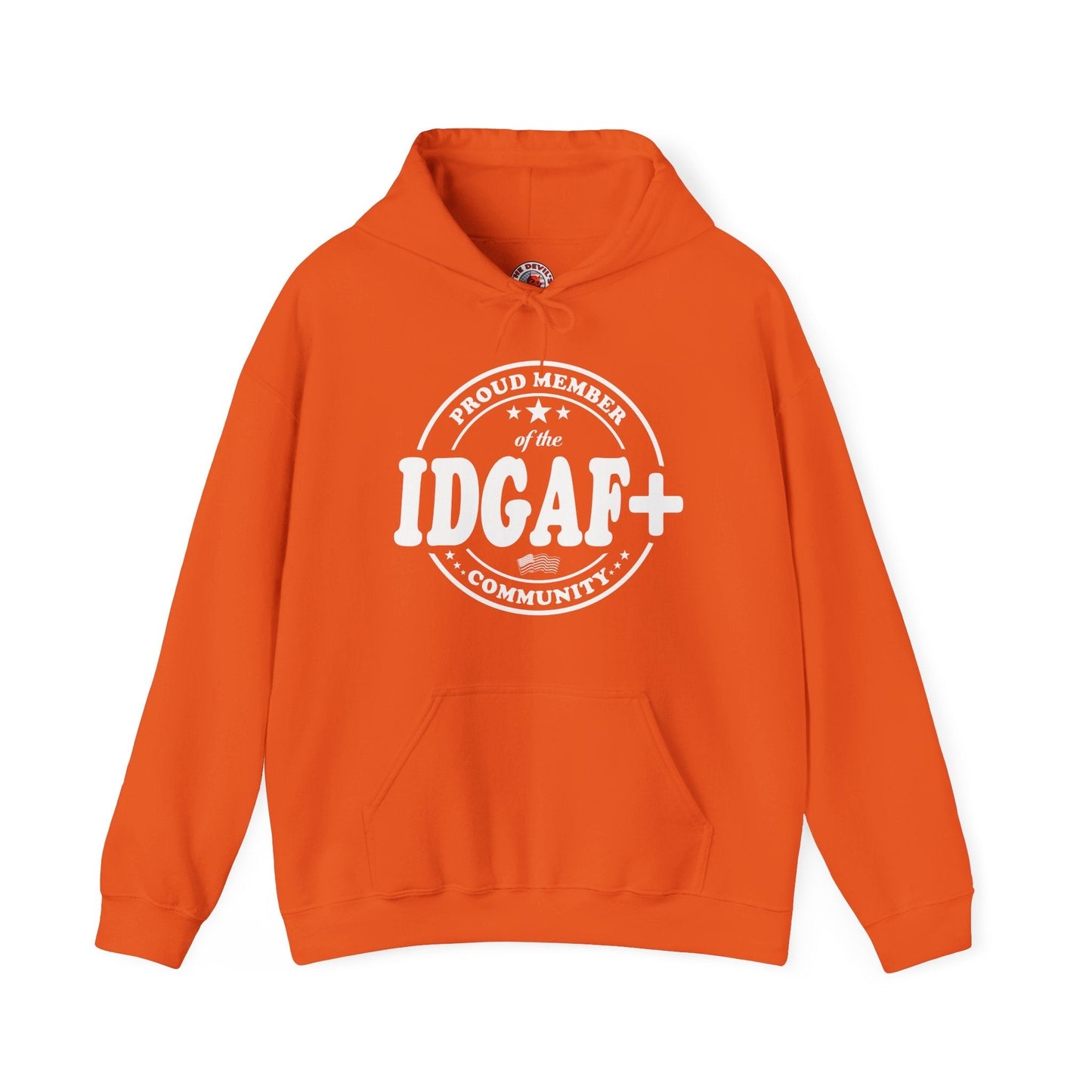 Proud Member of The IDGAF+ Community Hooded Sweatshirt The Devil's Pickle