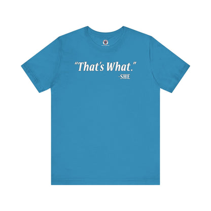 That's What She Said T-Shirt The Devil's Pickle