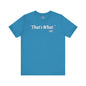 That's What She Said T-Shirt The Devil's Pickle