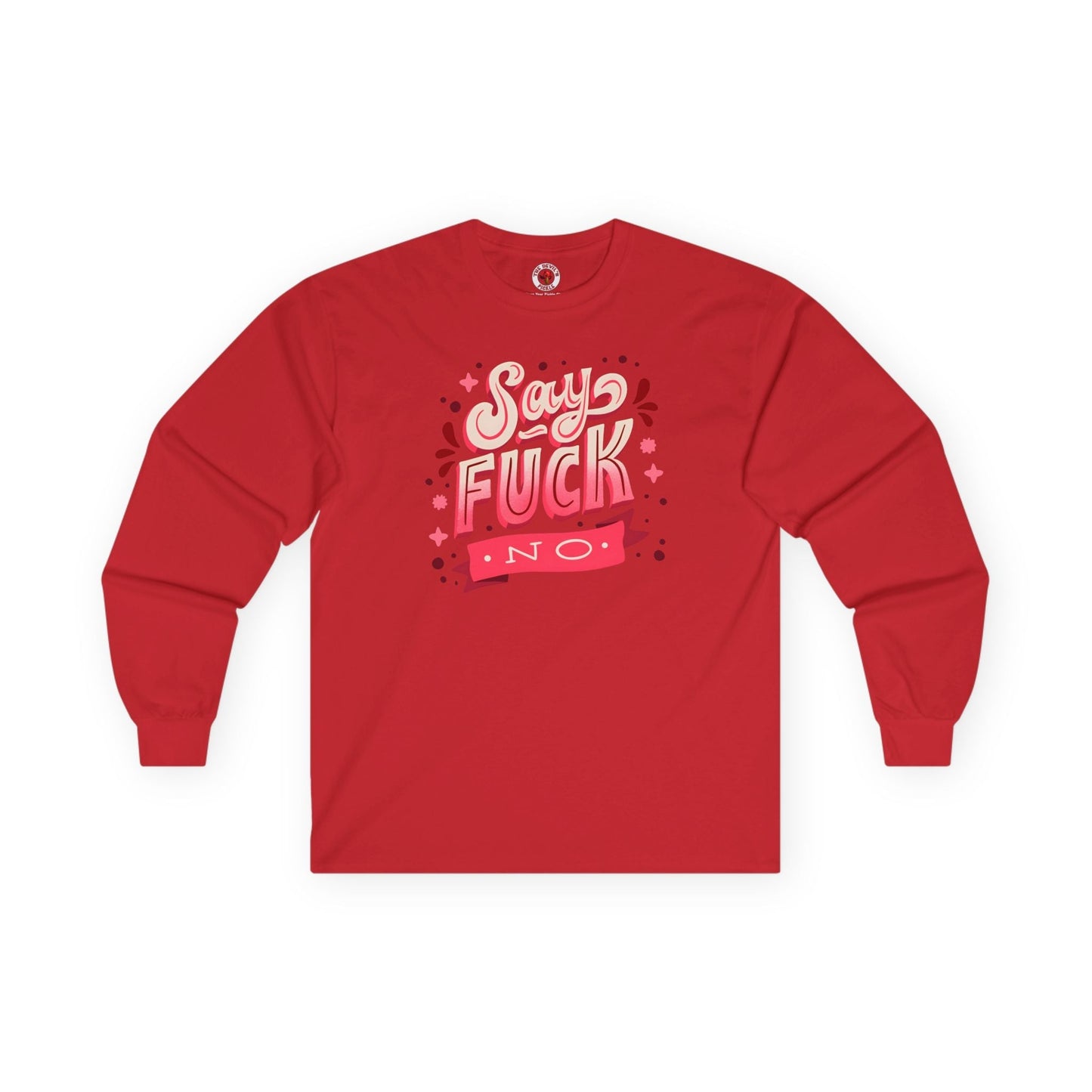 Say Fuck No Long Sleeve Tee The Devil's Pickle