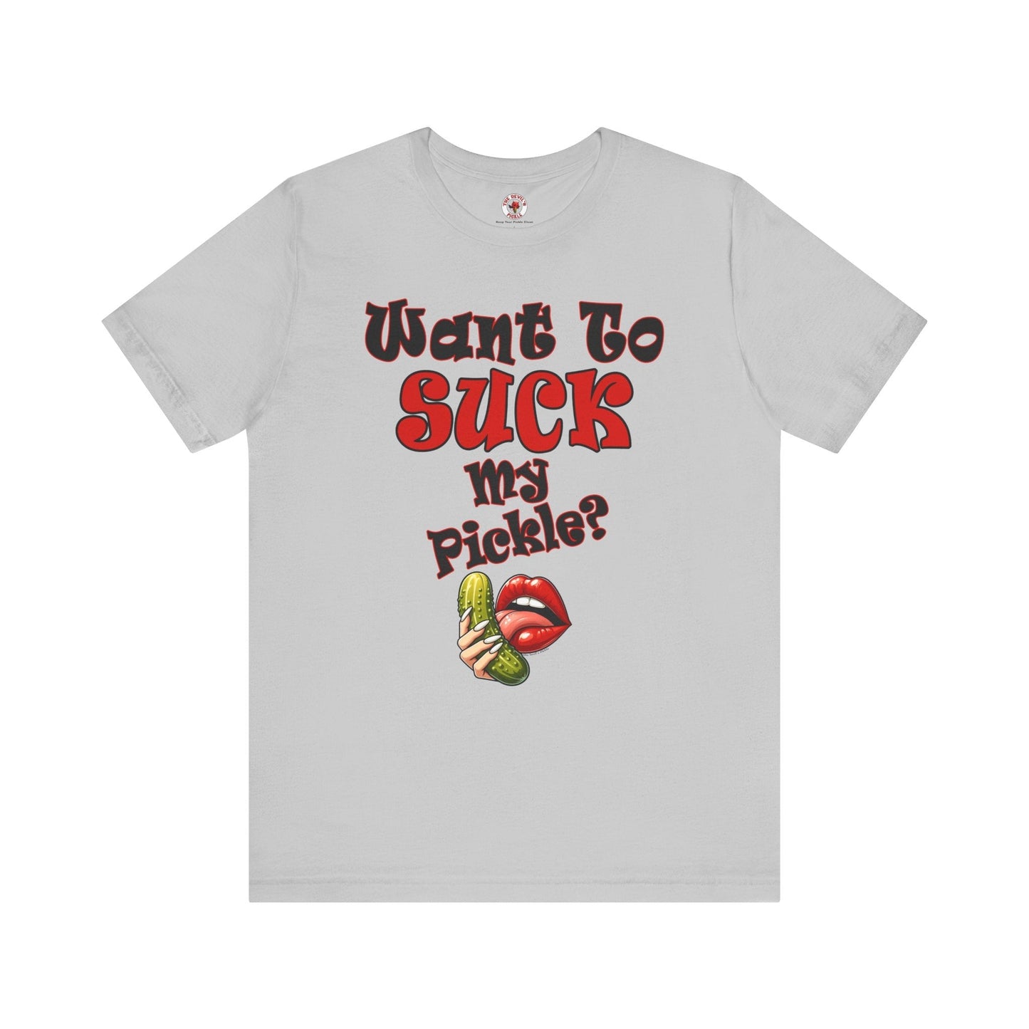 Want To Suck My Pickle T-Shirt The Devil's Pickle