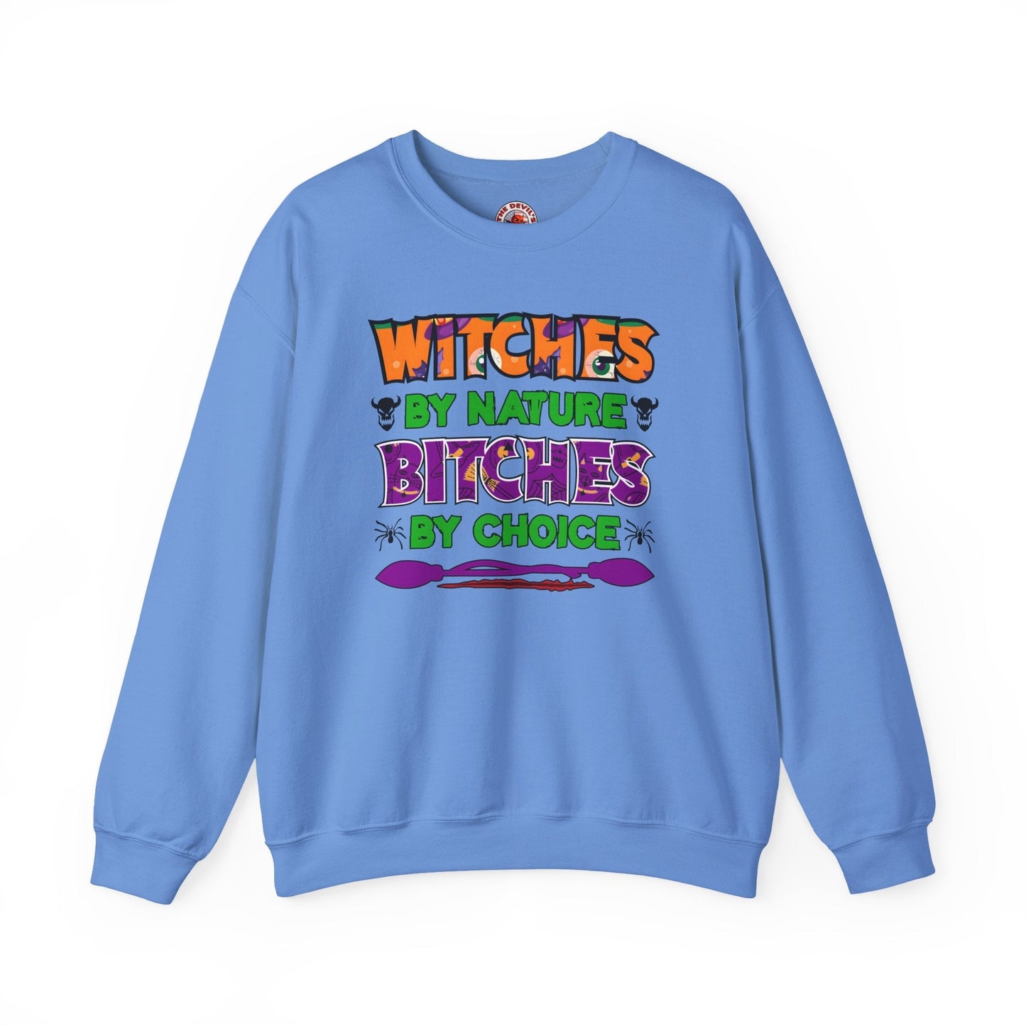 Witches By Nature Bitches By Choice Crewneck Sweatshirt The Devil's Pickle