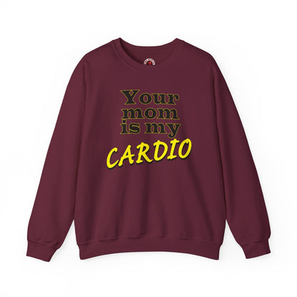 Your Mom is My Cardio Crewneck Sweatshirt The Devil's Pickle