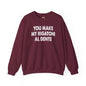 You Make My Rigatoni Al Dente Crewneck Sweatshirt The Devil's Pickle