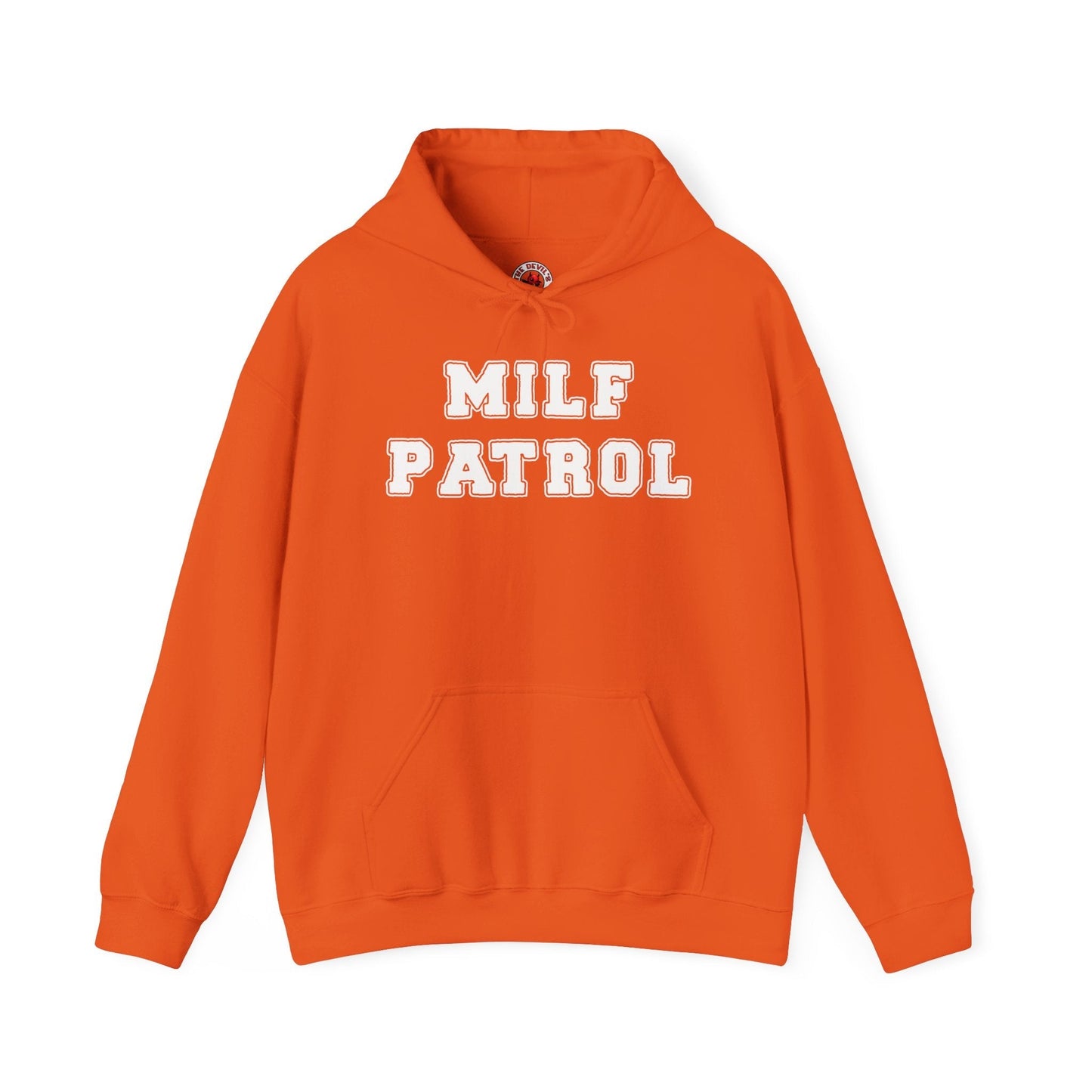 MILF Patrol Hooded Sweatshirt The Devil's Pickle