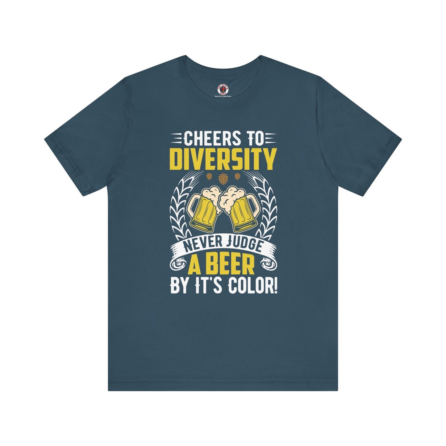 Cheers to Diversity T-Shirt The Devil's Pickle