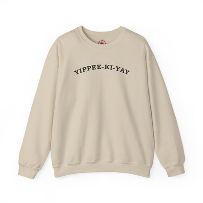 Yippee-Ki-Yay Crewneck Sweatshirt The Devil's Pickle