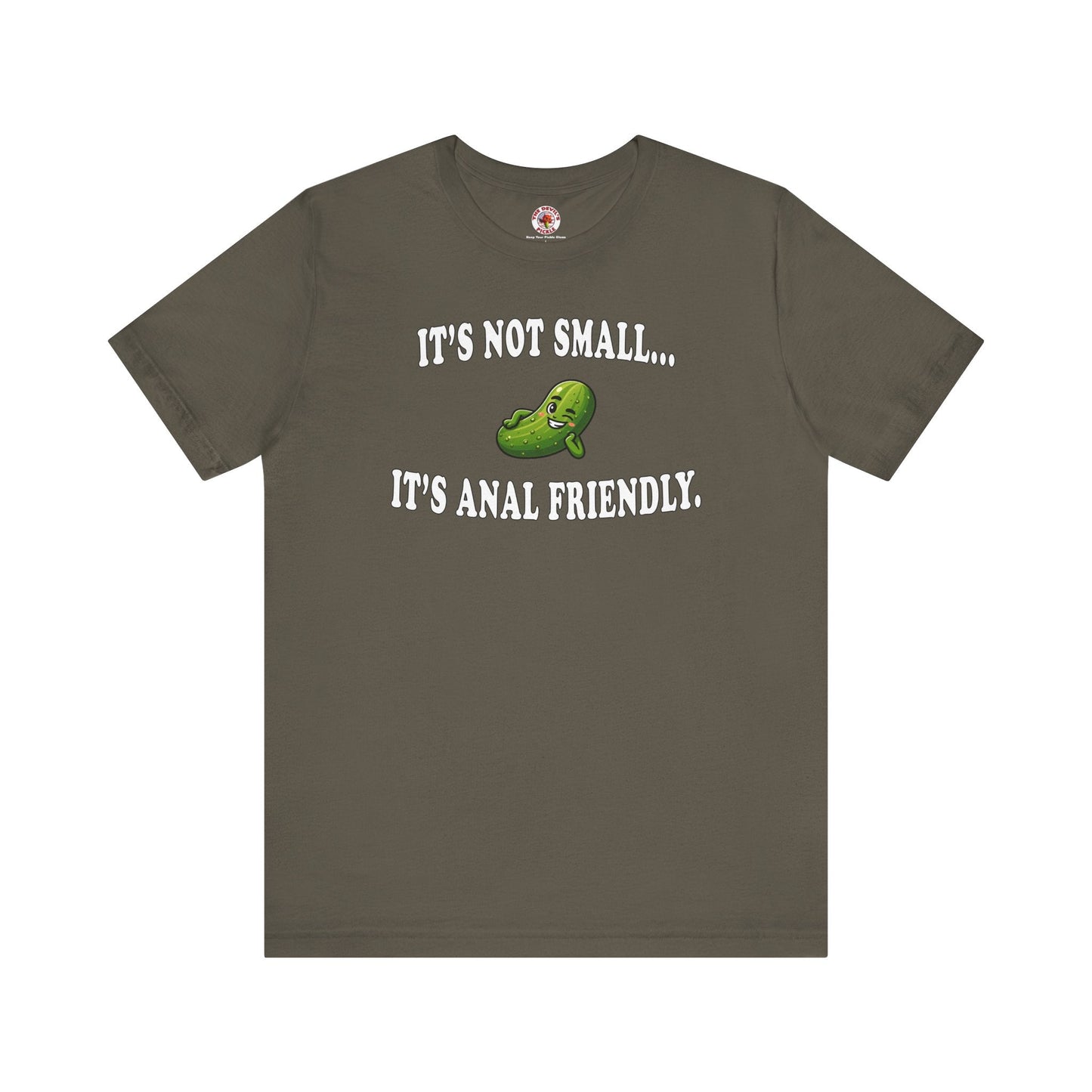 It's Not Small T-Shirt The Devil's Pickle