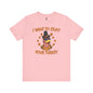 I Want To Stuff Your Turkey T-Shirt The Devil's Pickle