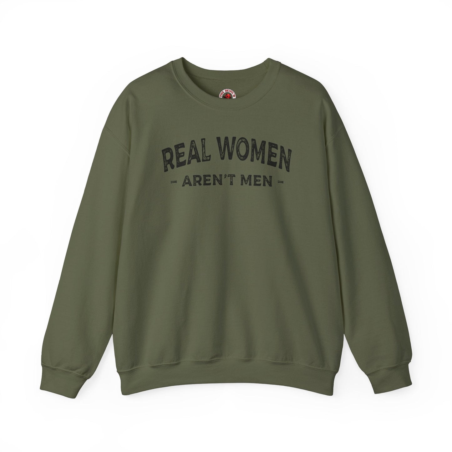Real Women Aren't Men Crewneck Sweatshirt The Devil's Pickle