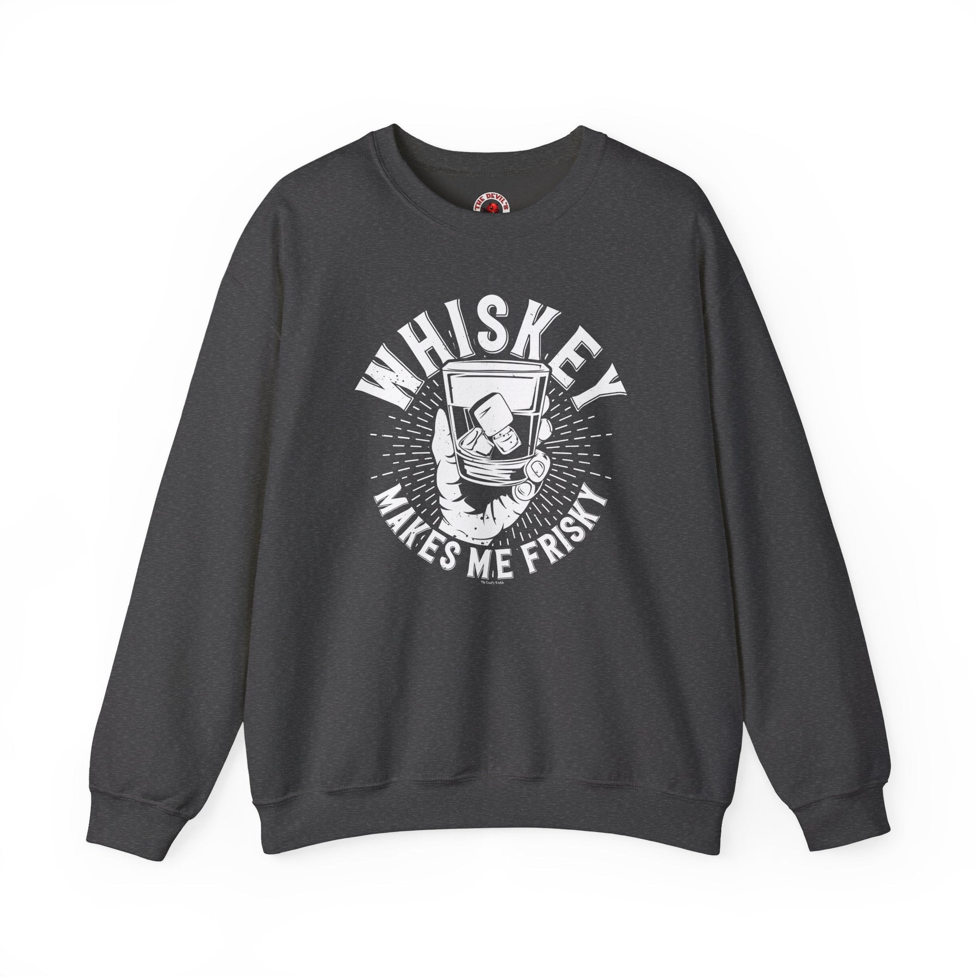 Whiskey Makes Me Frisky Crewneck Sweatshirt The Devil's Pickle