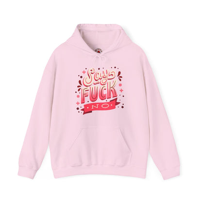 Say Fuck No Hooded Sweatshirt The Devil's Pickle