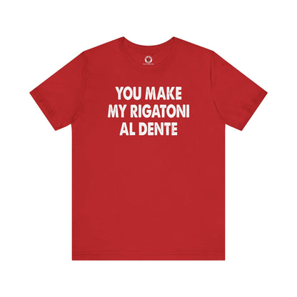 You Make My Rigatoni Al Dente T-Shirt The Devil's Pickle