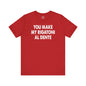 You Make My Rigatoni Al Dente T-Shirt The Devil's Pickle