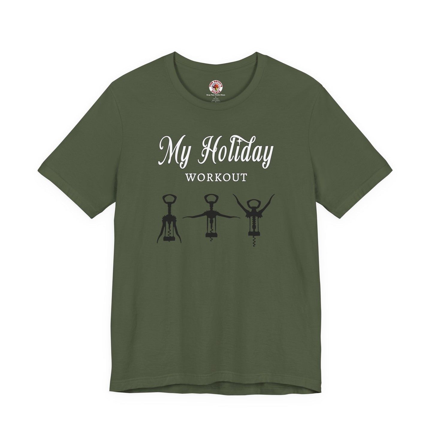 My Holiday Workout T-Shirt The Devil's Pickle