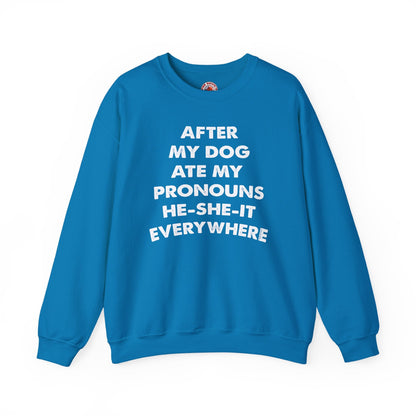 After My Dog Ate My Pronouns Crewneck Sweatshirt The Devil's Pickle