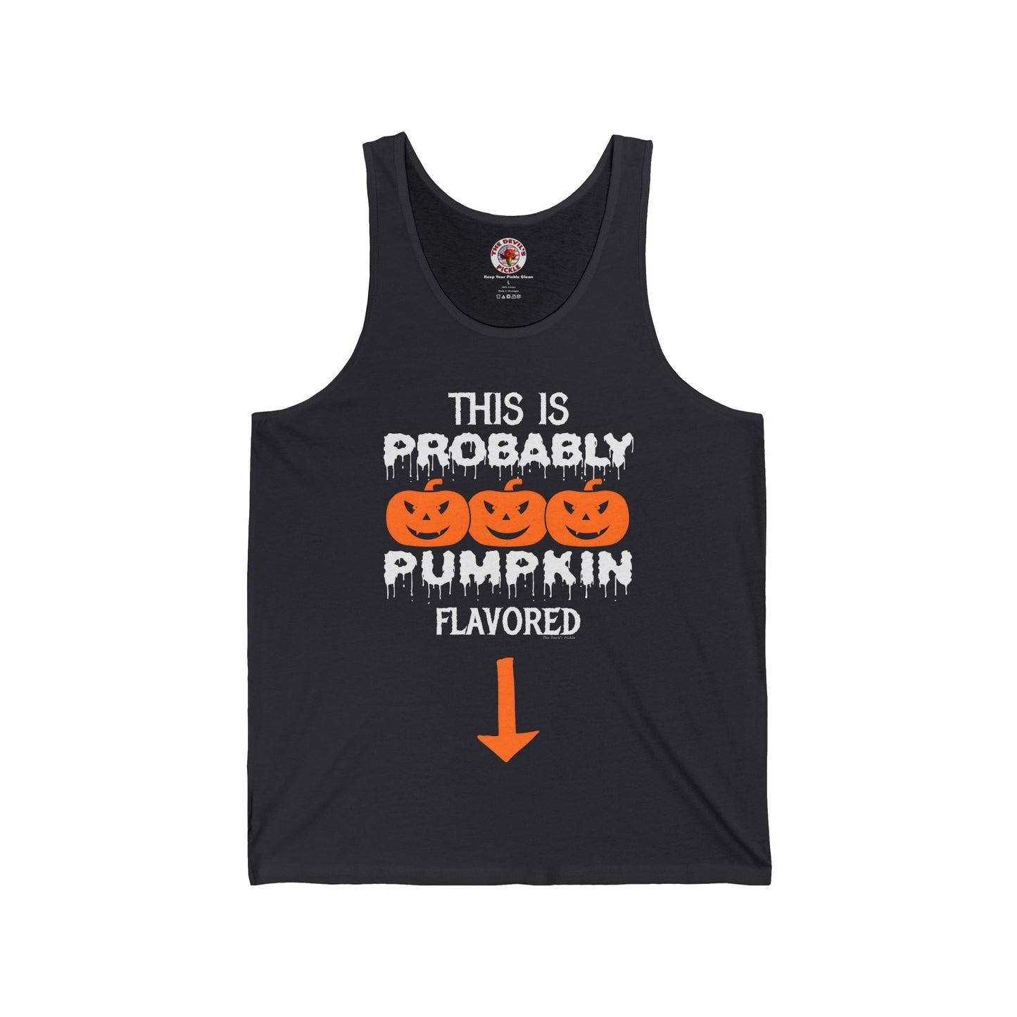 This is Probably Pumpkin Flavored Tank Top The Devil's Pickle