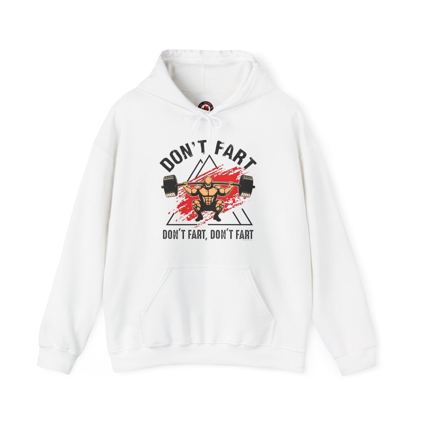 Don't Fart Hooded Sweatshirt The Devil's Pickle