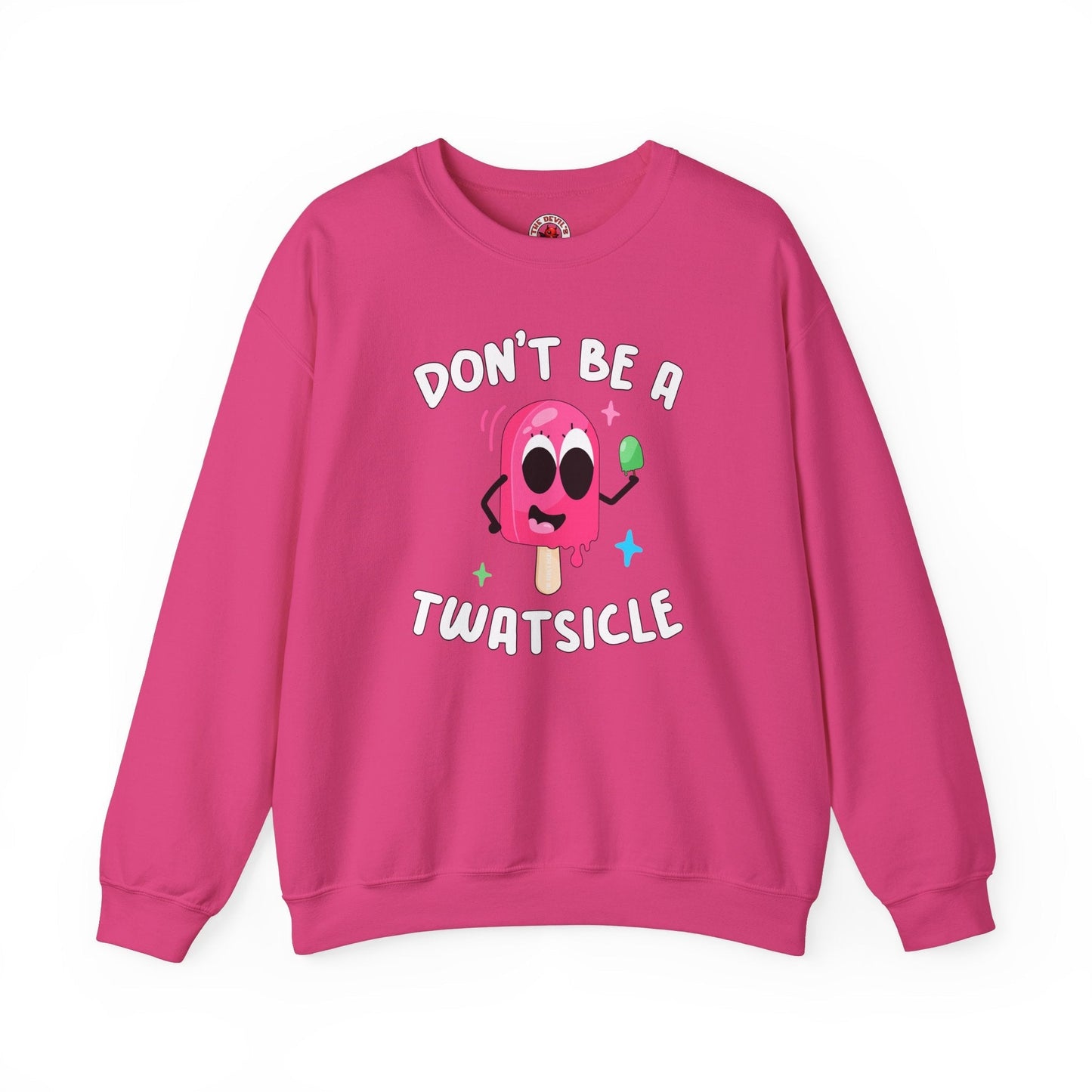 Don't Be A Twatsicle Crewneck Sweatshirt The Devil's Pickle