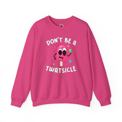 Don't Be A Twatsicle Crewneck Sweatshirt The Devil's Pickle