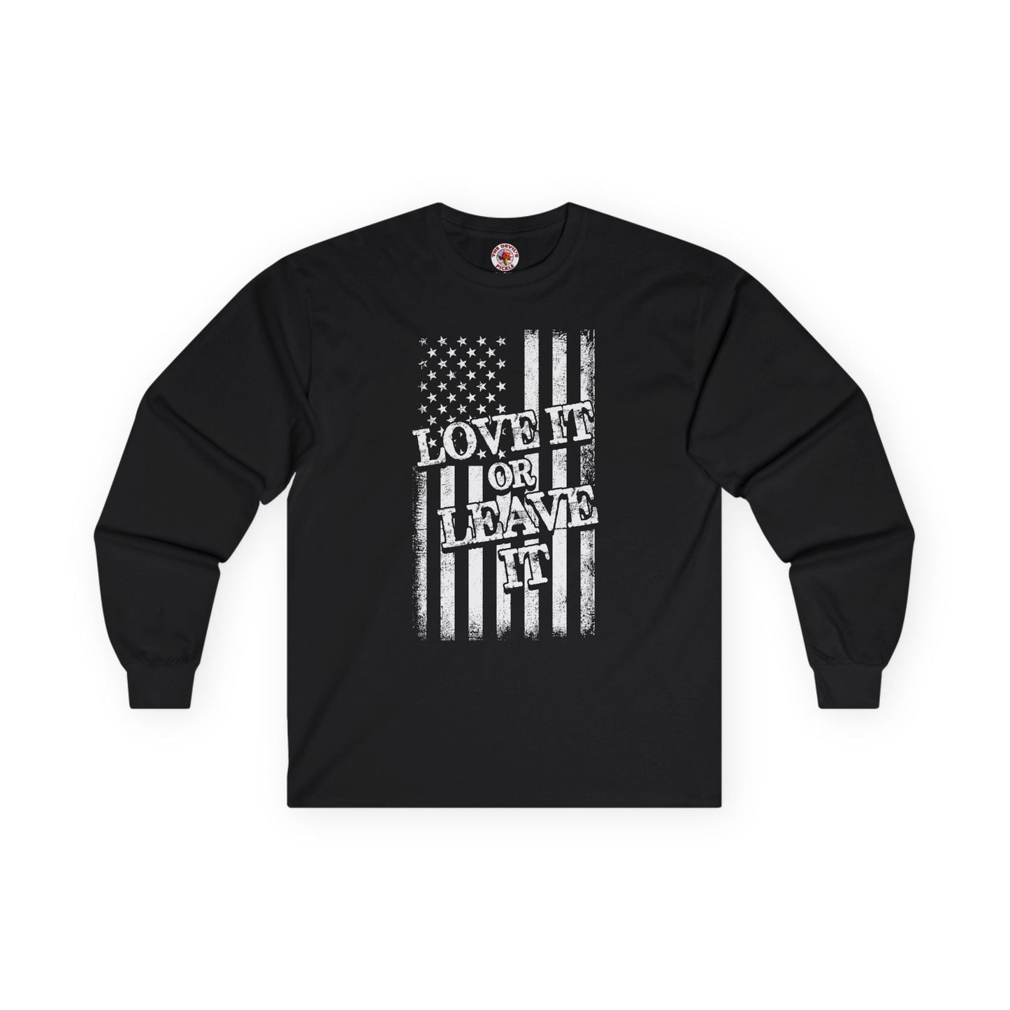 Love It Or Leave It Long Sleeve Tee The Devil's Pickle