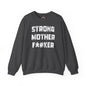 Strong Mother F*#ker Crewneck Sweatshirt The Devil's Pickle
