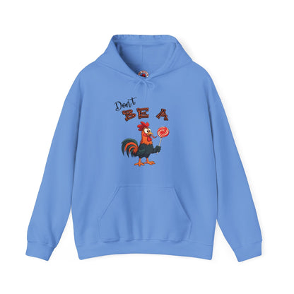 Don't Be A Cock Sucker Hooded Sweatshirt The Devil's Pickle