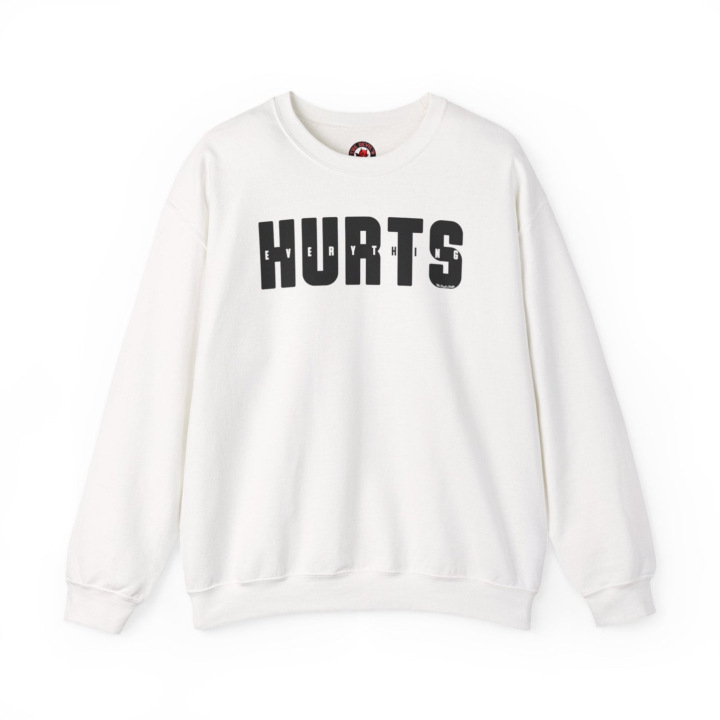 Everything Hurts Crewneck Sweatshirt The Devil's Pickle