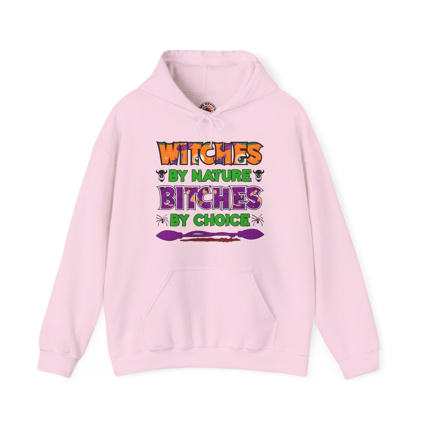 Witches By Nature Bitches By Choice Hooded Sweatshirt The Devil's Pickle