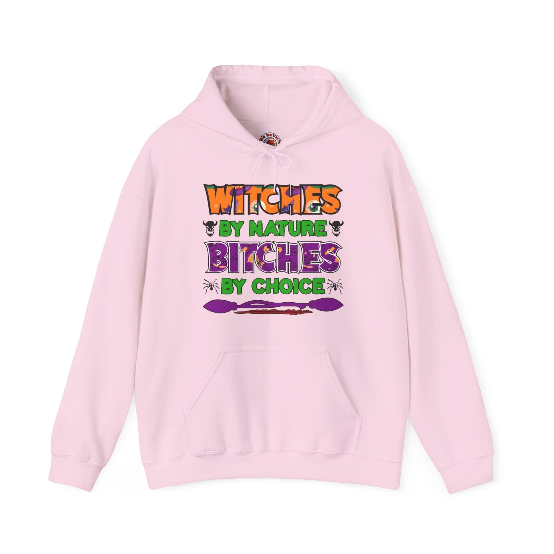 Witches By Nature Bitches By Choice Hooded Sweatshirt The Devil's Pickle